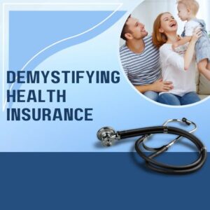 Demystifying Health Insurance